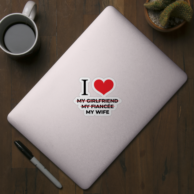 I love my wife by NVDesigns